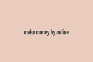 make money by online