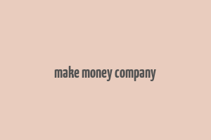 make money company