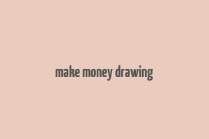 make money drawing