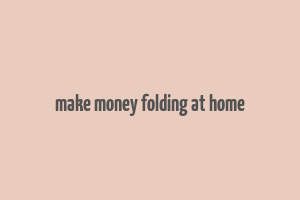 make money folding at home