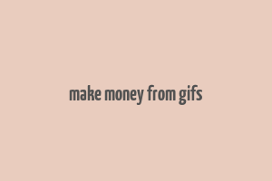 make money from gifs