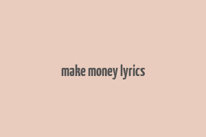 make money lyrics