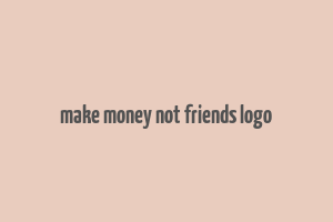 make money not friends logo