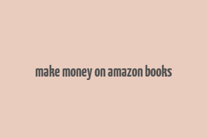 make money on amazon books