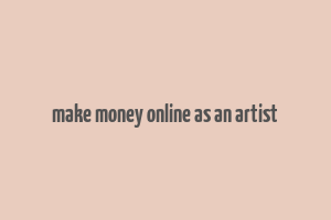 make money online as an artist