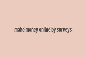 make money online by surveys