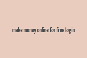 make money online for free login