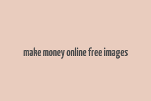 make money online free images