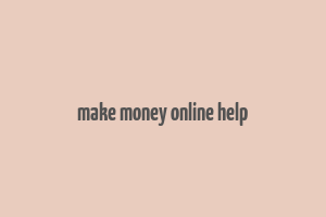 make money online help