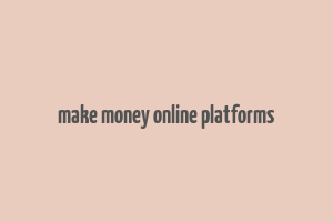 make money online platforms