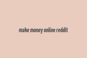 make money online reddit