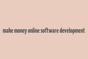 make money online software development