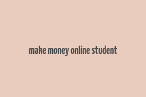 make money online student