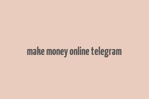 make money online telegram