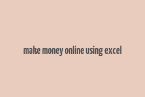 make money online using excel