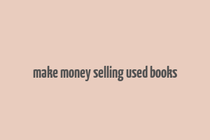 make money selling used books