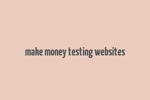 make money testing websites