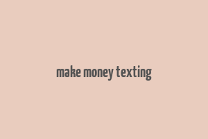 make money texting