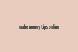 make money tips online