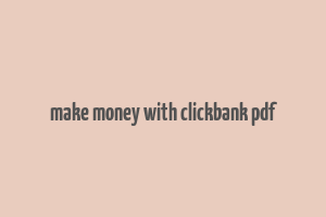 make money with clickbank pdf