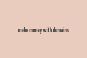 make money with domains