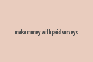 make money with paid surveys