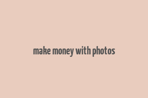 make money with photos