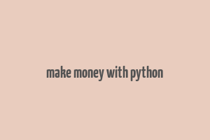 make money with python