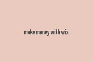 make money with wix