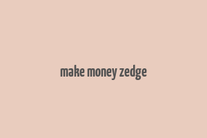 make money zedge