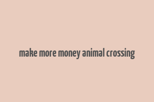 make more money animal crossing