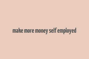 make more money self employed