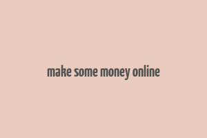 make some money online