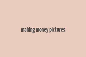 making money pictures