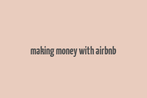 making money with airbnb