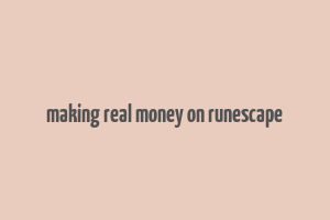 making real money on runescape