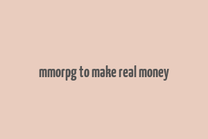 mmorpg to make real money