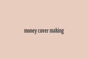 money cover making