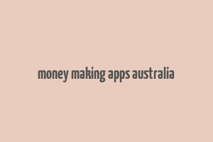 money making apps australia