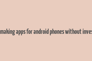 money making apps for android phones without investment