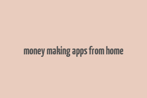 money making apps from home