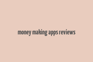 money making apps reviews