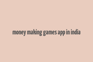 money making games app in india