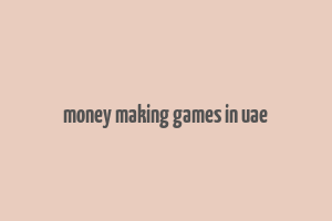 money making games in uae