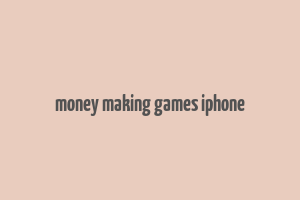 money making games iphone