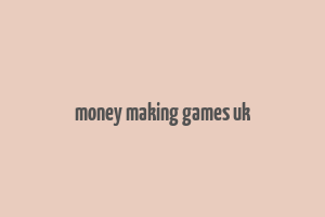 money making games uk