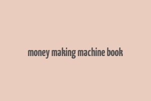 money making machine book