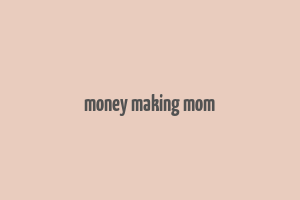 money making mom