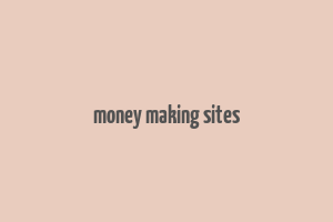 money making sites