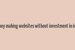 money making websites without investment in india